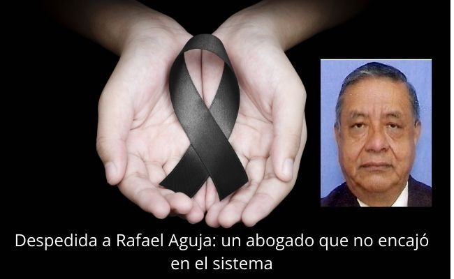Despedida a Rafael Aguja: un abogado que no encajó en el sistema