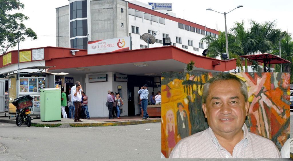 Acusados por la Fiscalía el ex gerente del Hospital Federico Lleras y dos funcionarios más por irregularidades en millonario contrato